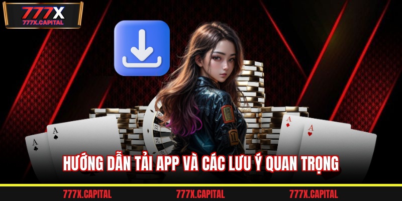Hướng dẫn tải app và các lưu ý quan trọng